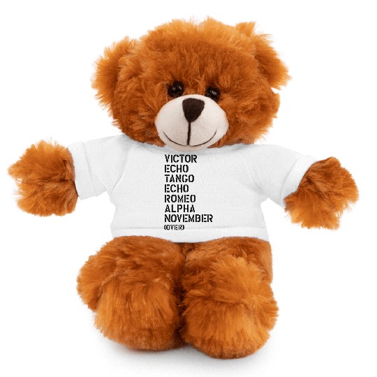 Victor Echo Tango Echo Romeo... over - VETERAN Stuffed Animals With Tee