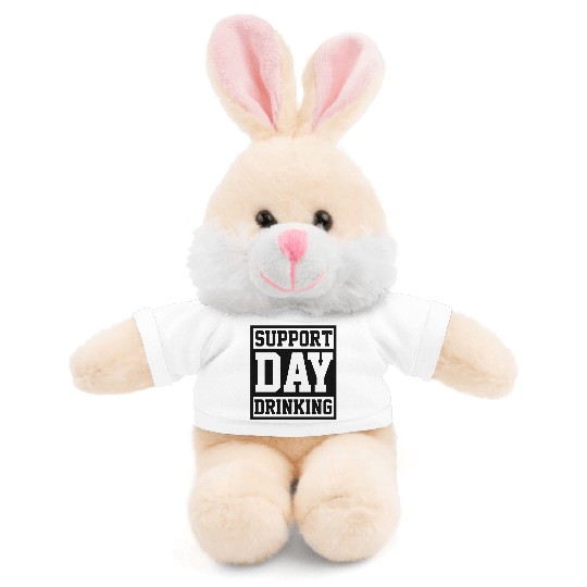 Support Day Drinking Stuffed Animals With Tee Funny Drunk Weekend Vibe