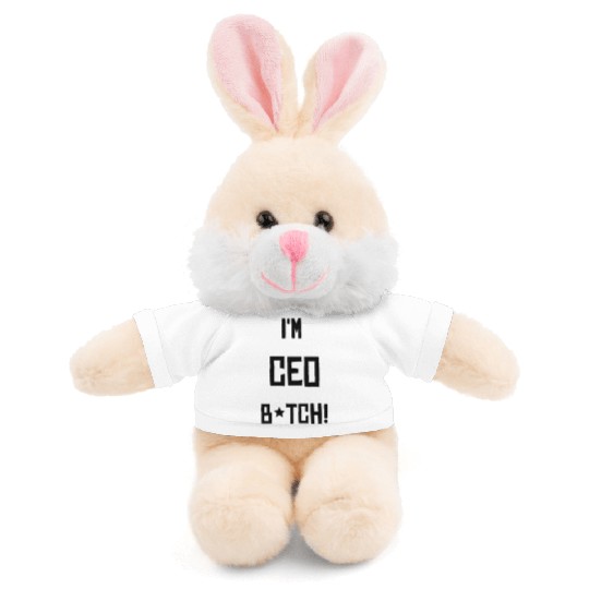 I'm CEO B*tich! Stuffed Animals With Tee