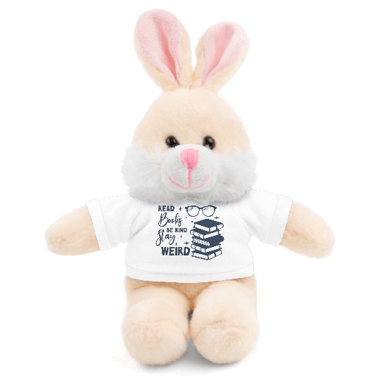 Read Books Be Kind Stay Weird Stuffed Animals With Tee