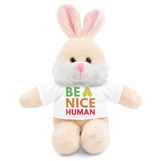 Be a nice human Stuffed Animals With Tee