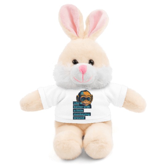 Ape, life is better with a little monkeying around Stuffed Animals With Tee