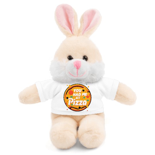 You Had Me at Pizza Stuffed Animals With Tee