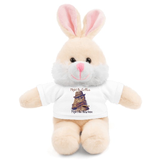 Might Be Coffee Might Be Bourbon Stuffed Animals With Tee