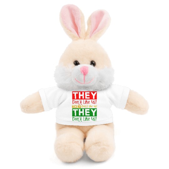 They Dont Like Us Juneteenth BLM Black History Stuffed Animals With Tee