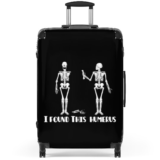 I found this humerus Suitcases