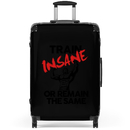 Train Insane Gym Motivation Suitcases