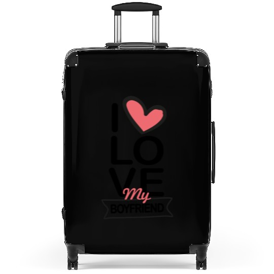 I love my Boyfriend Suitcases