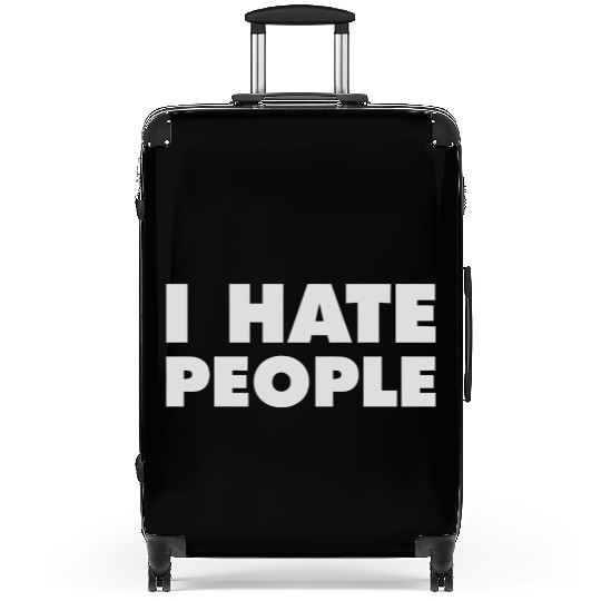 I Hate People Suitcases