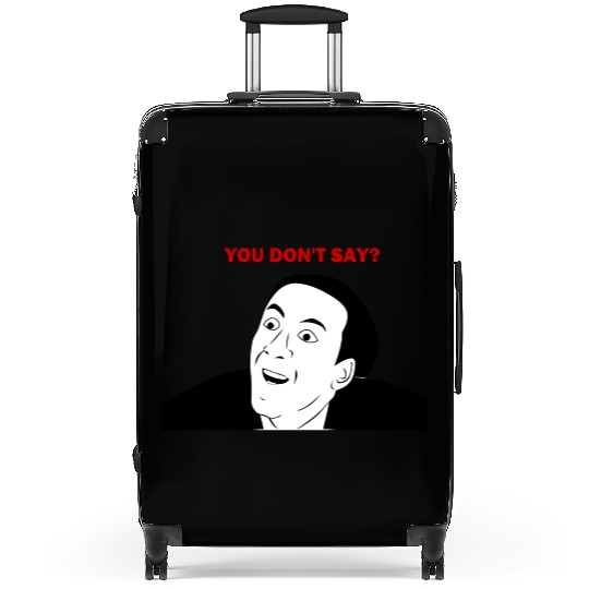 You don't say internet meme Suitcases