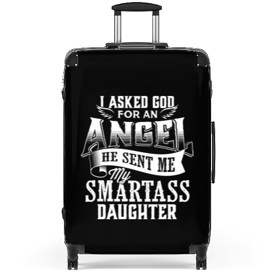 Smartass Daughter Daughters Father's Day Dad Daddy Suitcases