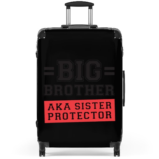 Gift For Big Brother Aka Little Sister Protector T Suitcases