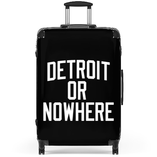 DETROIT OR NOWHERE Suitcases