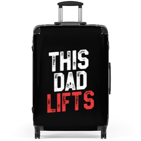 This Dad Lifts - Funny Dad Workout Suitcases