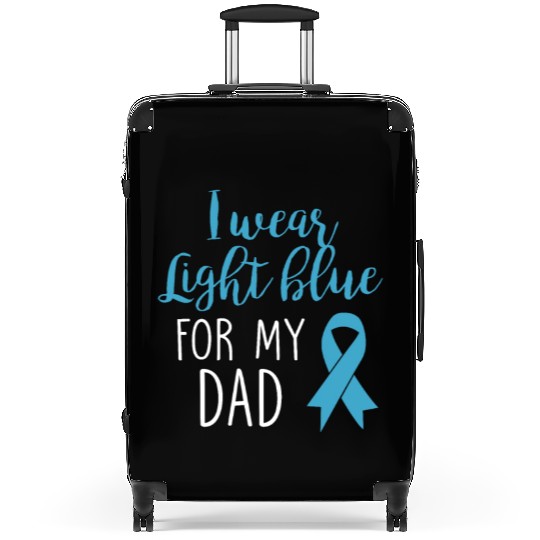 I Wear Light Blue For Dad Suitcases Prostate Cancer