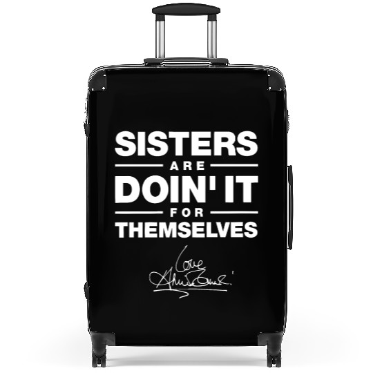sister are doin it for themselves love sister Suitcases
