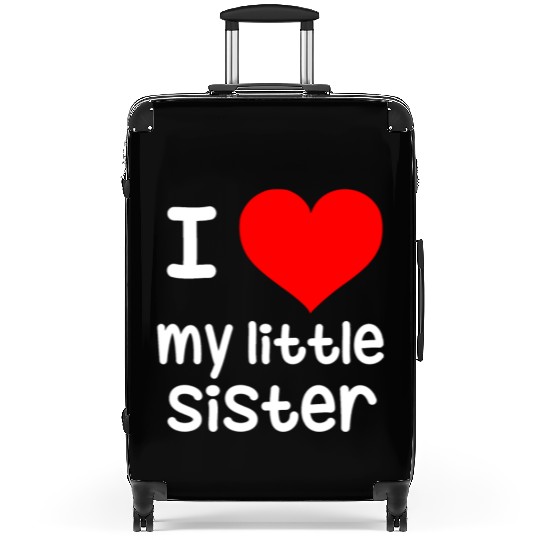 I Love my little Sister Suitcases
