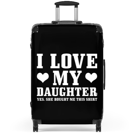 I Love My Daughter Suitcases