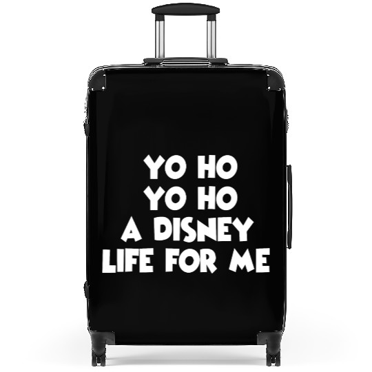 Yo Ho A Disney Life for Me Design Suitcases