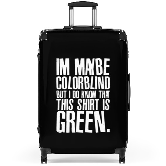 Funny Color Blind Joke Blindness Men Women Green Suitcases