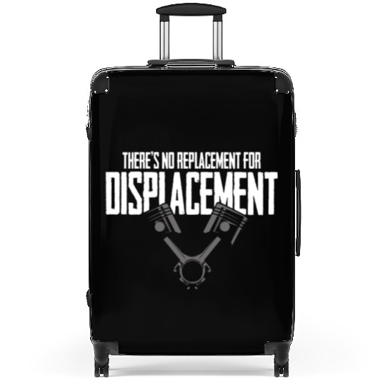 No Replacement For Displacement Muscle Car Gift fo Suitcases