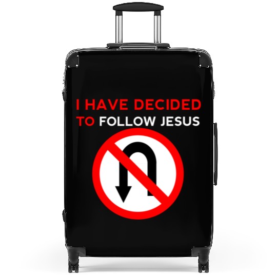 I Have Decided to Follow Jesus No U-Turn Suitcases