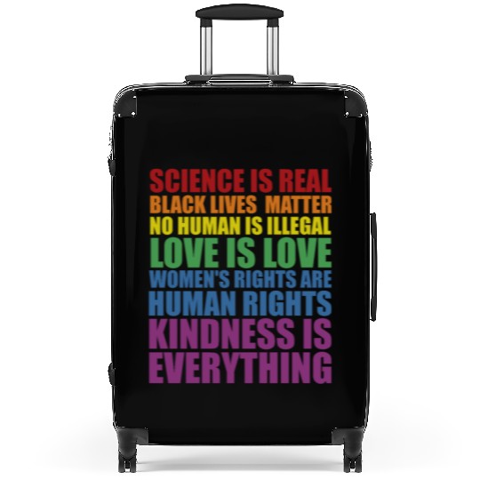 Science is Real Black Lives Matter Love Is... Suitcases
