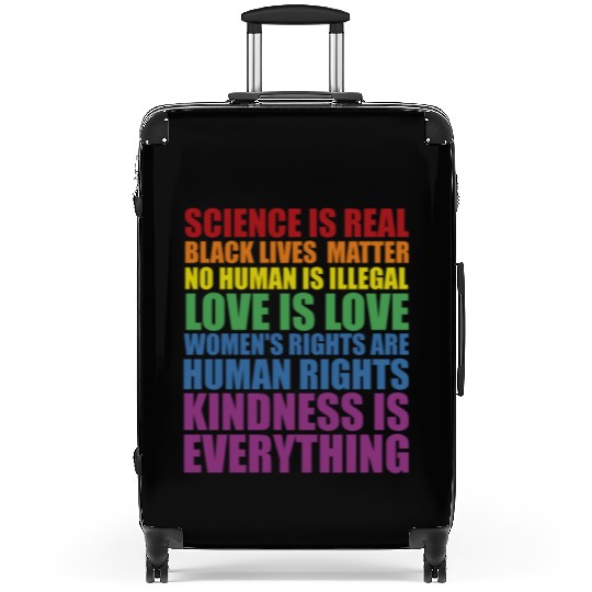 Science is Real Black Lives Matter Love Is... Suitcases