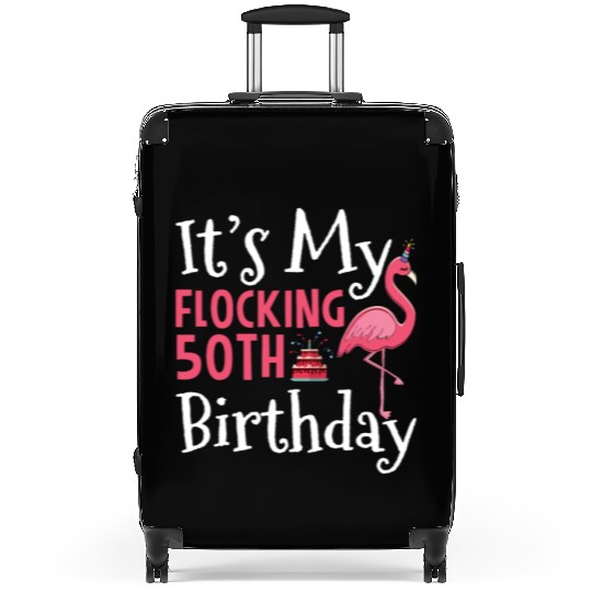 Flamingo 50th Birthday It's My Flocking Birthday Suitcases