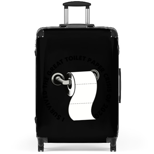 I Survived The Great Toilet Paper Crisis Of 2020 Suitcases