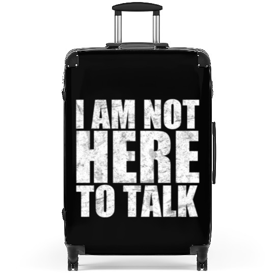 I am not here to talk workout gym training beast Suitcases