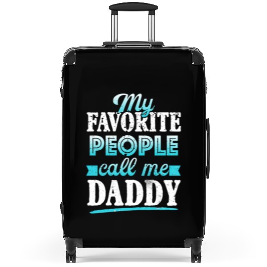 My Favorite People Call Me Daddy Suitcases