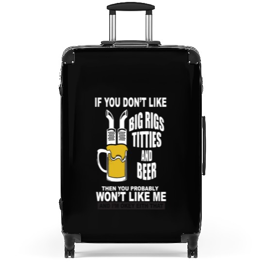 Trucker Big Rigs Titties Beer Suitcases