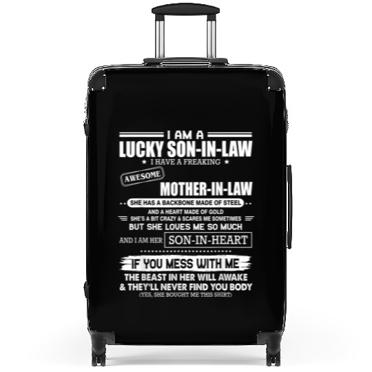 Lucky son in law i have a awesome mother in law Suitcases