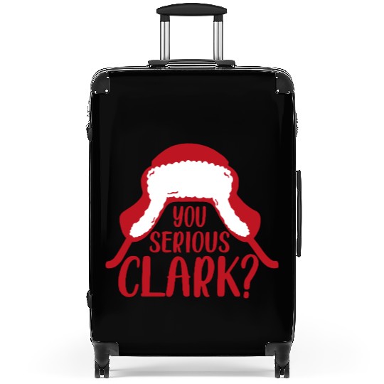 YOU SERIOUS CLARK - FUNNY CHRISTMAS Suitcases