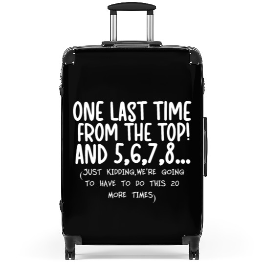 Dance Sayings Dancer Quotes Funny Dance Teacher Suitcases