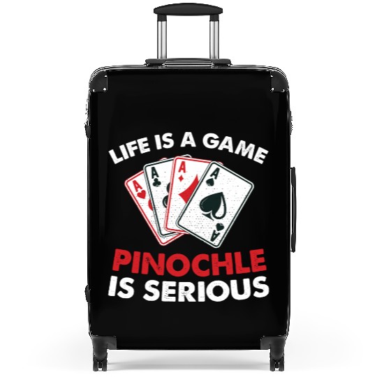 Life is a game pinochles is serious - pinochle Suitcases