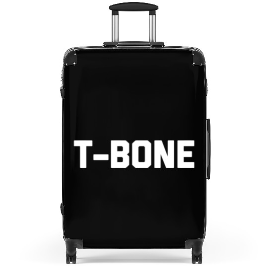 T-Bone Suitcases Funny Saying Sarcastic Novelty Humo