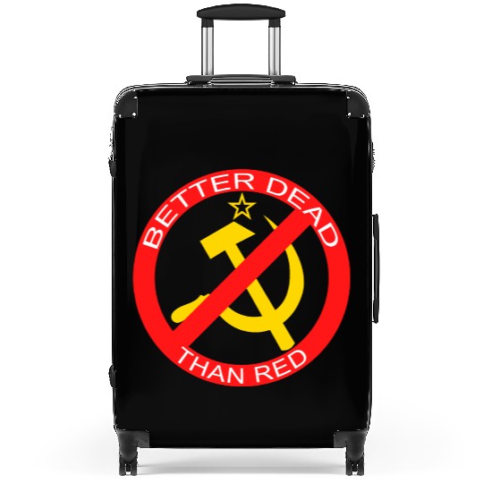 Better Dead Than Red Hammer and Sickle Suitcases