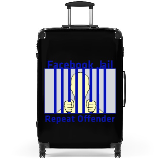 Facebook Jail Repeat offender Suitcases