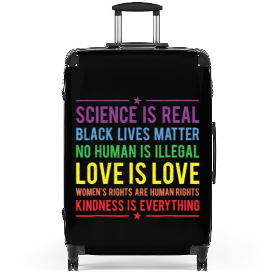 Kindness is EVERYTHING Science is Real Suitcases