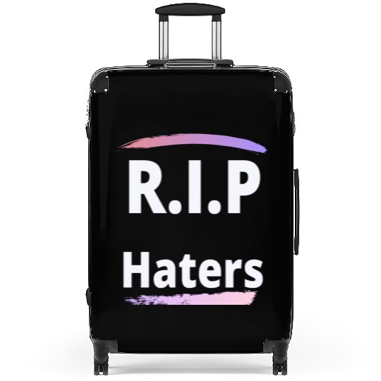 RIP haters Suitcases