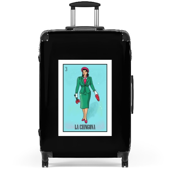 La Chingona The Bad Ass Woman Card Mexican Lottery Suitcases