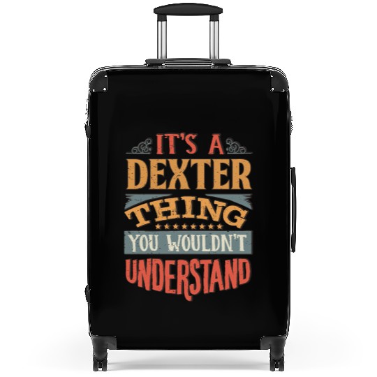 It's A Dexter Thing You Wouldnt Understand - Suitcases
