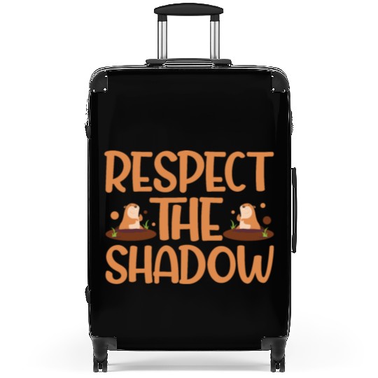 Groundhog Day Respect the Shadow Suitcases