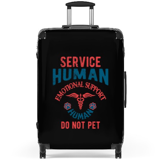 Service Human Emotional Support Human Do Not Pet Suitcases