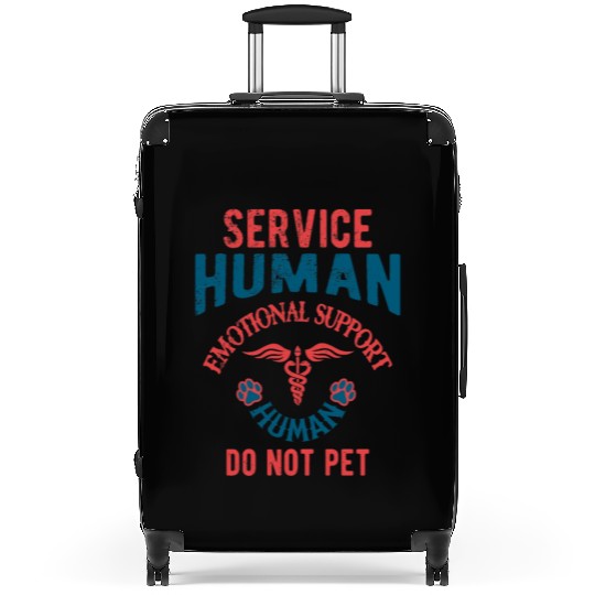 Service Human Emotional Support Human Do Not Pet Suitcases