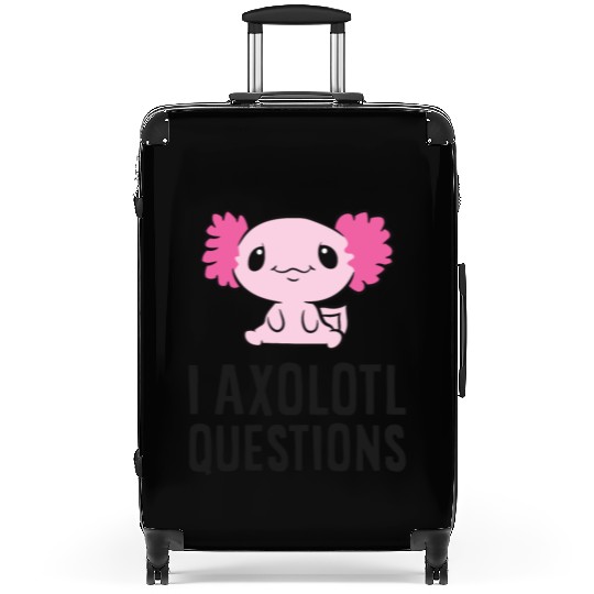 I Axolotl Questions Pet Axolotl Cute Axolotl Suitcases