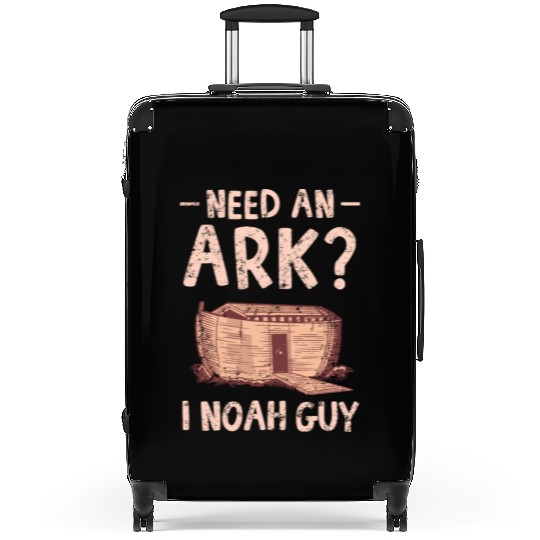 Need an Ark I Noah Guy Funny Christian Suitcases