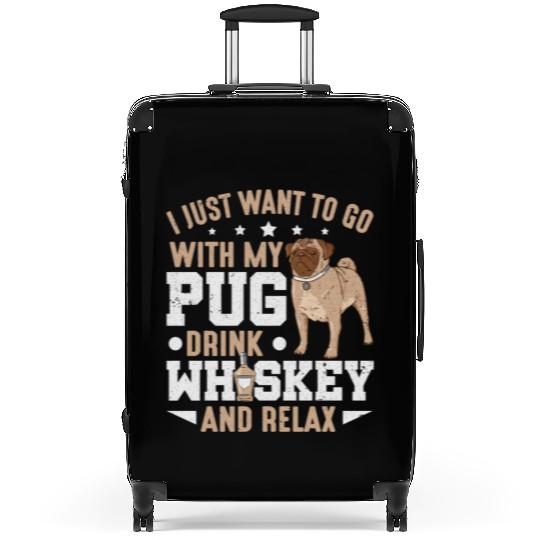 Pug Dog Owner I Just Want To Go With My Pug Suitcases